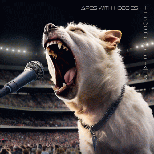 Apes With Hobbies : If Dogs Could Talk